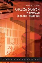 Okładka - Analiza danych w naukach ścisłych i technice - Andrzej Zięba