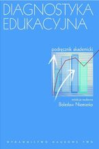 Okładka - Diagnostyka edukacyjna. Podręcznik akademicki - Bolesław Niemierko