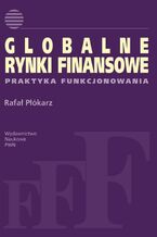 Okładka - Globalne rynki finansowe - Rafał Płókarz