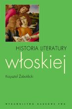 Okładka - Historia literatury włoskiej - Krzysztof Żaboklicki