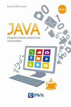 Okładka - JAVA. Programowanie praktyczne od podstaw - Krzysztof Barteczko