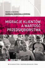Okładka - Migracje klientów a wartość przedsiębiorstwa - Barbara Dobiegała-Korona