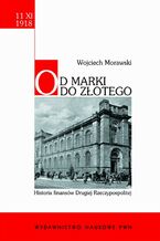 Okładka - Od marki do złotego - Wojciech Morawski