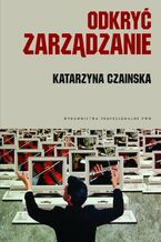 Okładka - Odkryć zarządzanie - Katarzyna Czainska