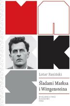 Okładka - Śladami Marksa i Wittgensteina - Lotar Rasiński