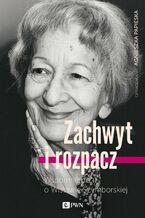 Okładka - Zachwyt i rozpacz - Agnieszka Papieska