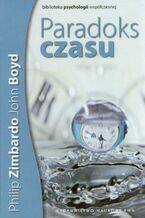 Okładka - Paradoks czasu - John Boyd, Philip Zimbardo