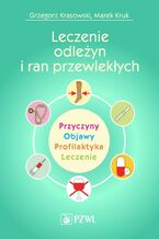 Okładka - Leczenie odleżyn i ran przewlekłych - Grzegorz Krasowski, Marek Kruk