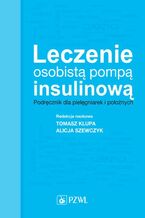 Okładka - Leczenie osobistą pompą insulinową - Tomasz Klupa, Alicja Szewczyk