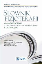 Okładka - Słownik fizjoterapii. Mianownictwo polsko-angielskie i angielsko-polskie z definicjami - Krzysztof Klukowski