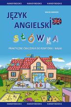 Okładka - Język angielski - Słówka - praktyczne ćwiczenia do powtórki i nauki - Maciej Matasek