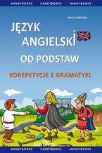 Okładka - Język angielski od podstaw - korepetycje z gramatyki - Maciej Matasek