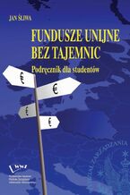 Okładka - Fundusze unijne bez tajemnic - Jan Śliwa