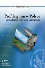 Okładka - Profile gmin w Polsce - Jacek Pasieczny