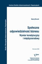 Okładka - Społeczna odpowiedzialność biznesu - Maciej Bernatt