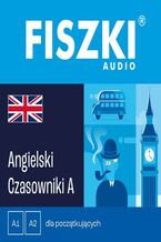 Okładka - FISZKI audio - angielski - Czasowniki dla początkujących - Patrycja Wojsyk