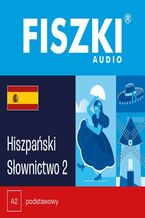 Okładka - FISZKI audio - hiszpański - Słownictwo 2 - Kinga Perczyńska