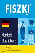Okładka - FISZKI audio - niemiecki - Słownictwo 3 - Kinga Perczyńska