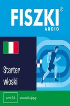 Okładka - FISZKI audio - włoski - Starter - Patrycja Wojsyk