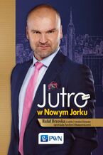 Okładka - Jutro w Nowym Jorku - Rafał Brzoska, Paweł Oksanowicz