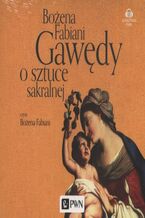 Okładka - Gawędy o sztuce sakralnej - Bożena Fabiani