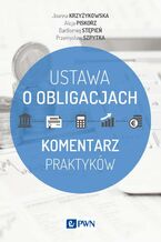 Okładka - Ustawa o obligacjach - Joanna Krzyżykowska, Alicja Piskorz, Bartłomiej Stępień, Przemysław Szpytka