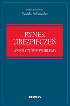 Okładka - Rynek ubezpieczeń. Współczesne problemy - Wanda Sułkowska