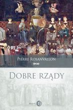 Okładka - Dobre rządy - Pierre Rosanvallon