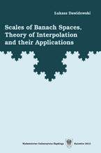 Okładka - Scales of Banach Spaces, Theory of Interpolation and their Applications - Łukasz Dawidowski
