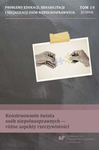 Okładka - "Problemy Edukacji, Rehabilitacji i Socjalizacji Osób Niepełnosprawnych". T. 19, nr 2/2014: Konstruowanie świata osób niepełnosprawnych - różne aspekty rzeczywistości - red. Magdalena Bełza, Dorota Prysak