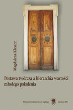 Okładka - Postawa twórcza a hierarchia wartości młodego pokolenia - Magdalena Kleszcz