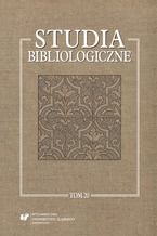 Okładka - Studia bibliologiczne. T. 20: Z życia książki. Ochrona i konserwacja zbiorów bibliotecznych oraz konteksty. Prace dedykowane Profesorowi Leonardowi Ogiermanowi - red. Anna Tokarska