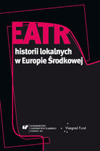 Okładka - Teatr historii lokalnych w Europie Środkowej - red. Ewa Wąchocka, Dorota Fox, Aneta Głowacka