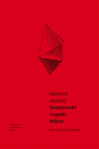 Okładka - Moment osobisty. Stempowski, Czapski, Miłosz - Dorota Sieroń-Galusek
