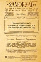 Okładka - Prasa centralnych związków samorządowych w Drugiej Rzeczypospolitej - Karol Makles