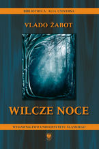 Okładka - Wilcze noce - Vlado Žabot, tłum. Marlena Gruda, współudz. Bożena Tokarz