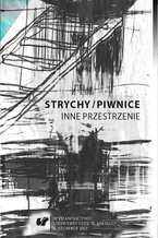 Okładka - Strychy/piwnice. Inne przestrzenie - red. Alina Świeściak, Sandra Trela