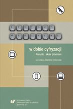 Systemy medialne w dobie cyfryzacji. Kierunki i skala przemian