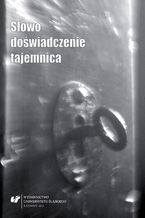 Okładka - Słowo, doświadczenie, tajemnica - red. Jacek Kempa, Marta Giglok