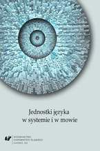 Okładka - Jednostki języka w systemie i w mowie - red. Andrzej Charciarek, Henryk Fontański, Jolanta Lubocha-Kruglik