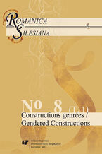 Okładka - Romanica Silesiana. No 8. T. 1: Constructions genrées / Gendered Constructions - red. Krzysztof Jarosz, współudz. Michał Krzykawski, Zuzanna Szatanik