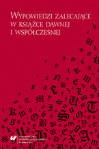 Okładka - Wypowiedzi zalecające w książce dawnej i współczesnej - red. Mariola Jarczykowa, Bożena Mazurkowa, współudz. Małgorzata Marcinkowska