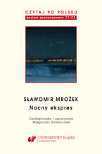 Okładka - Czytaj po polsku. T. 11: Sławomir Mrożek: "Nocny ekspres". Wyd. 2. Materiały pomocnicze do nauki języka polskiego jako obcego. Edycja dla zaawansowanych (poziom C1-C2) - oprac. Małgorzata Smereczniak