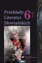 Okładka - Przekłady Literatur Słowiańskich 2015. T. 6. Cz. 1: Wolność tłumacza wobec imperatywu tekstu - red. Bożena Tokarz