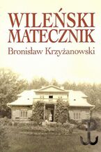 Okładka - Wileński matecznik - Bronisław Krzyżanowski