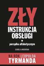 Okładka - Zły Instrukcja Obsługi w porządku alfabetycznym - Izabela Jarosińska