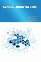 Okładka - Szkoła Logistyki 2020 - redakcja naukowa, Andrzej Krzyszkowski, Janusz Zawiła-Niedźwiecki