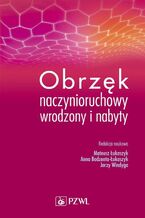 Okładka - Obrzęk naczynioruchowy wrodzony i nabyty - Mateusz Łukaszyk, Anna Bodzenta-Łukaszyk, Jerzy Windyga