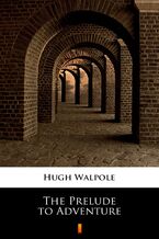 Okładka - The Prelude to Adventure - Hugh Walpole