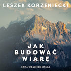 Okładka - Jak budować wiarę - Leszek Korzeniecki
